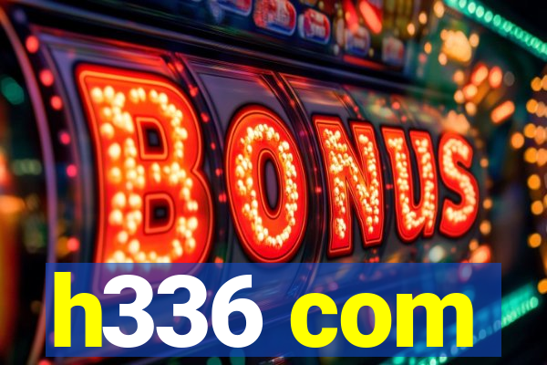 h336 com